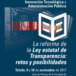 V Congreso Internacional sobre Innovaci&oacute;n Tecnol&oacute;gica y Administraci&oacute;n P&uacute;blica: La reforma de la Ley estatal de Transparencia: retos y posibilidades