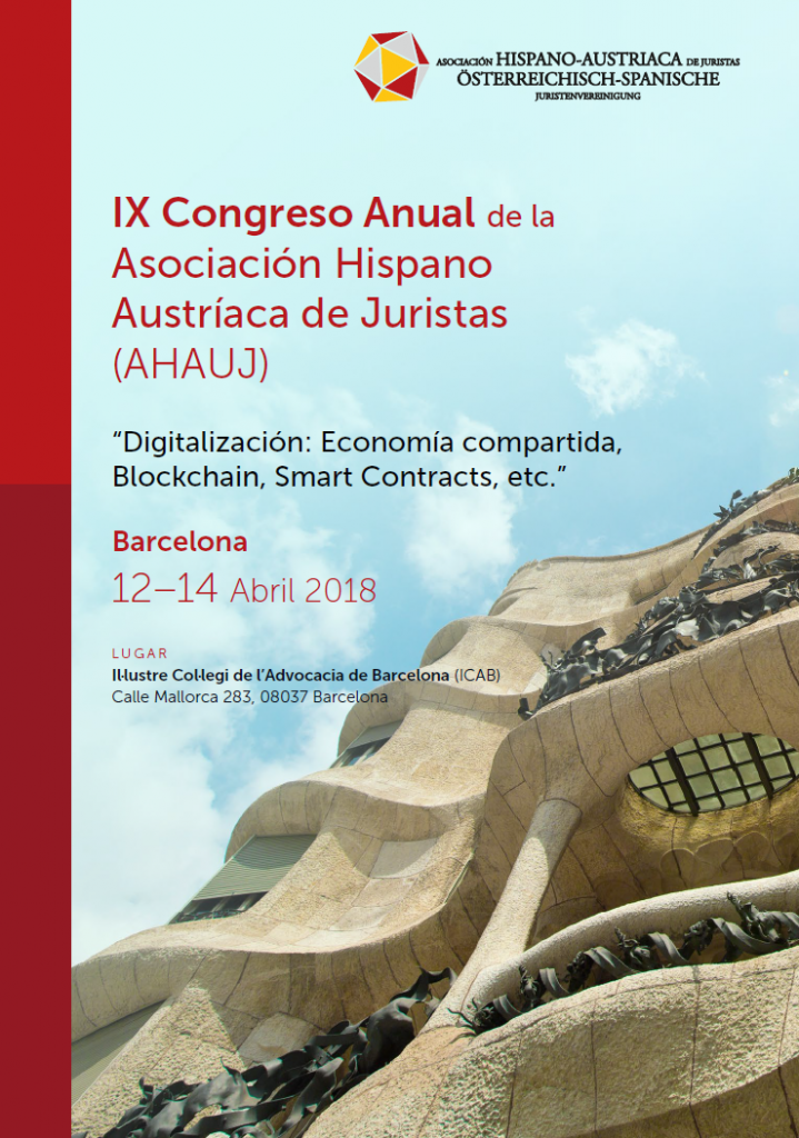 IX Congreso Anual de la Asociaci&oacute;n Hispano-Austriaca de Juristas: Digitalizaci&oacute;n: Econom&iacute;a compartida, Blockchain, Smart Contracts, etc.