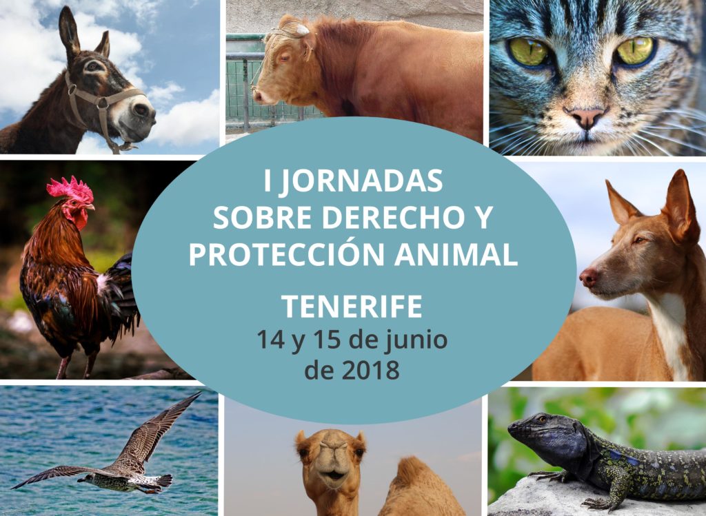 I Jornadas sobre Derecho y Protecci&oacute;n Animal