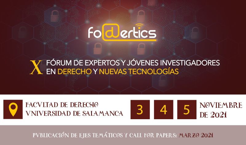 FODERTICS X Forum de Expertos y J&oacute;venes Investigadores en Derecho y Nuevas Tecnolog&iacute;as