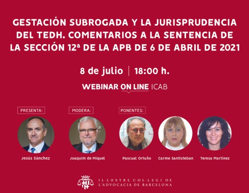Webinar: Gestaci&oacute;n subrogada y la jurisprudencia del TEDH. Comentarios a la sentencia de la Secci&oacute;n 12&ordf; de la APB de 6 de abril de 2021