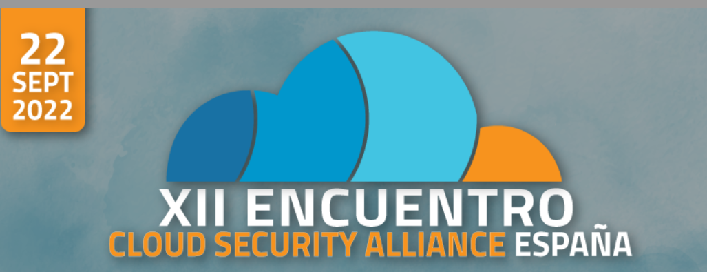 XII Encuentro de Cloud Security Alliance Espa&ntilde;a 