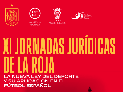 XI Jornadas Jur&iacute;dicas de La Roja: Ley del Deporte y su aplicaci&oacute;n en el f&uacute;tbol espa&ntilde;ol