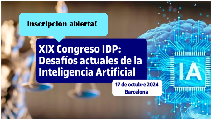 XIX Congreso IDP (Internet, Derecho y Pol&iacute;tica): Desaf&iacute;os actuales de la Inteligencia Artificial