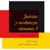 Presentaci&oacute;n "Juristas y ense&ntilde;anzas alemanas I (1945-1975)"